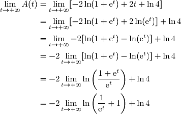 \lim\limits_{t\to+\infty}A(t)=\lim\limits_{t\to+\infty}[-2\ln(1+\text{e}^t)+2t+\ln4] \\\overset{{\white{.}}}{\phantom{\lim\limits_{t\to+\infty}A(t)}=\lim\limits_{t\to+\infty}[-2\ln(1+\text{e}^t)+2\ln(\text{e}^t)]+\ln4} \\\overset{{\white{.}}}{\phantom{\lim\limits_{t\to+\infty}A(t)}=\lim\limits_{t\to+\infty}-2[\ln(1+\text{e}^t)-\ln(\text{e}^t)]+\ln4} \\\overset{{\white{.}}}{\phantom{\lim\limits_{t\to+\infty}A(t)}=-2\lim\limits_{t\to+\infty}[\ln(1+\text{e}^t)-\ln(\text{e}^t)]+\ln4} \\\overset{{\phantom{.}}}{\phantom{\lim\limits_{t\to+\infty}A(t)}=-2\lim\limits_{t\to+\infty}\ln\left(\dfrac{1+\text{e}^t}{\text{e}^t}\right)+\ln4} \\\overset{{\phantom{.}}}{\phantom{\lim\limits_{t\to+\infty}A(t)}=-2\lim\limits_{t\to+\infty}\ln\left(\dfrac{1}{\text{e}^t}+1\right)+\ln4}